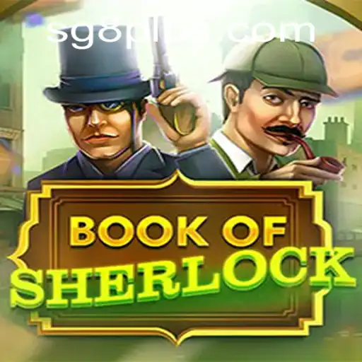 Exploring the World of 'BookOfSherlock': A Modern Gaming Adventure
