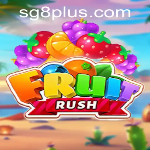Unveiling FruitRush: The Exciting Journey into SG 8's Latest Gaming Adventure